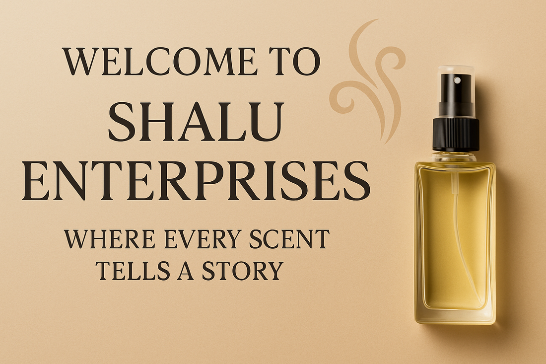 Breathe In. Live the Fragrance – Introducing Shalu Enterprises